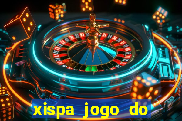 xispa jogo do bicho tabela